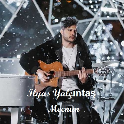 Ilyas Yalcintas - Mecnun