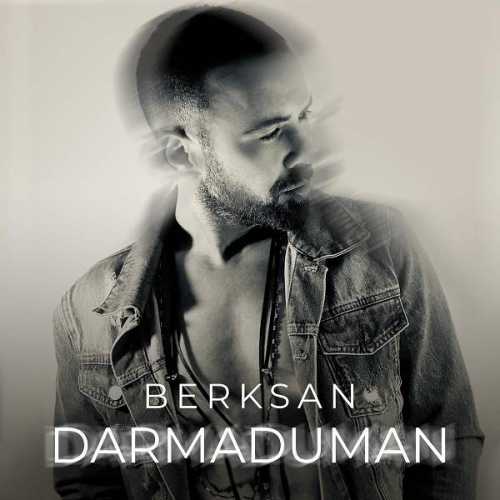 دانلود آهنگ ترکی برکسان Berksan به نام دارمادومان Darmaduman