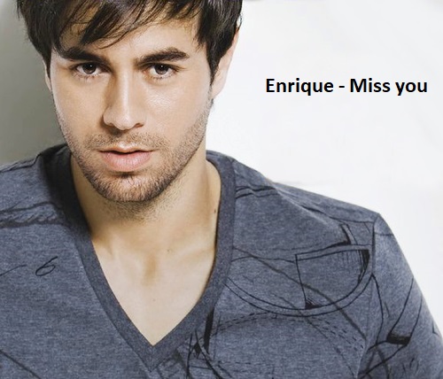 دانلود آهنگ خارجی انریکه Enrique به نام Miss you