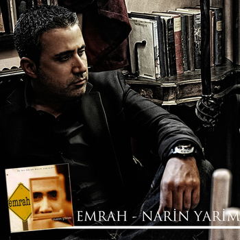 آهنگ امراه Emrah به نام Narin Yarim